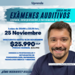 Exámenes Auditivos - Lectura, Interpretación y Correlación de Resultados 25N