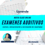 Exámenes Auditivos - Lectura, Interpretación y Correlación de Resultados (19 Febrero)
