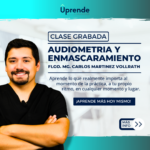 Audiometría y Enmascaramiento - Clase Grabada